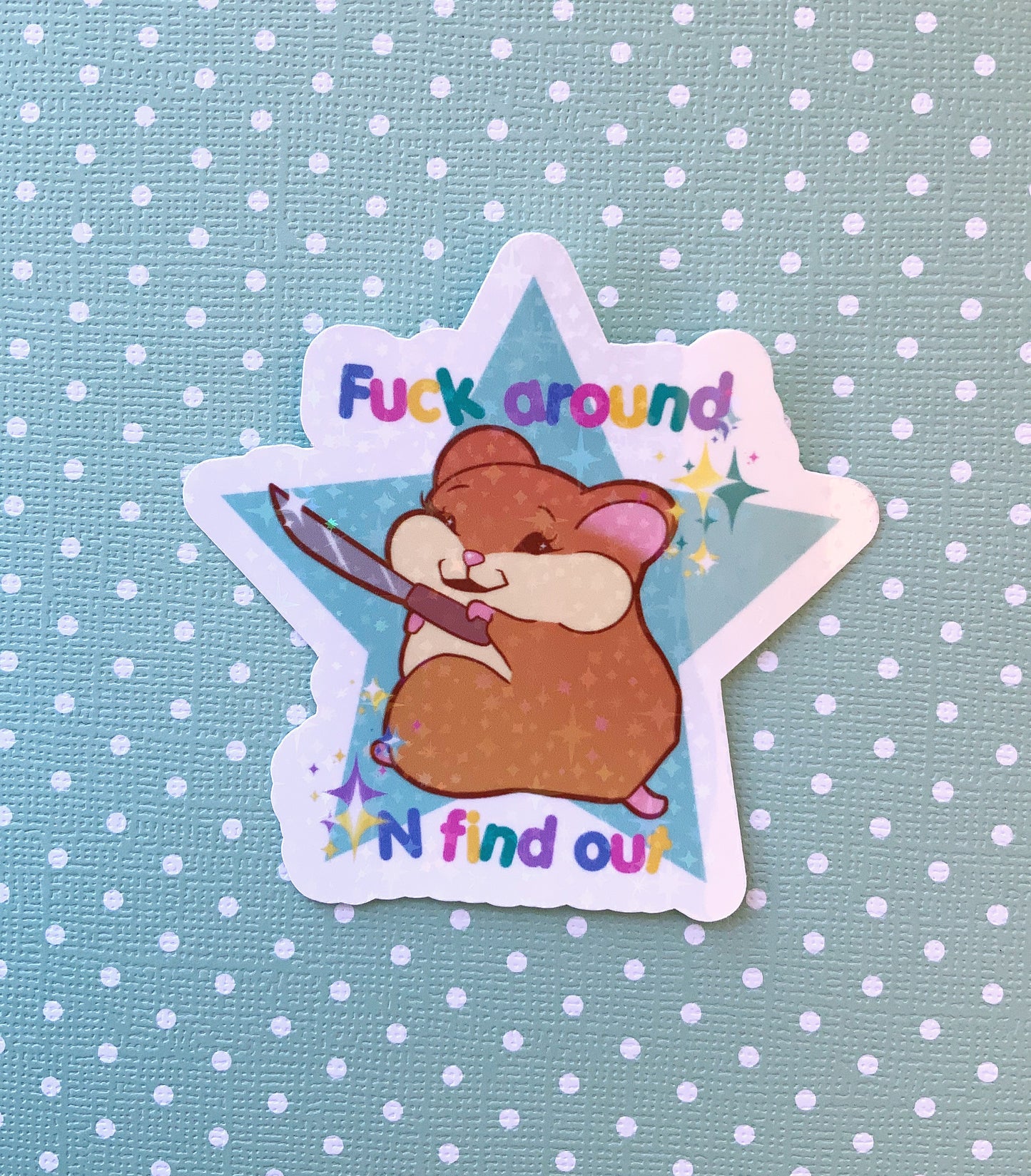F*** around and find out hamster vinyl sticker