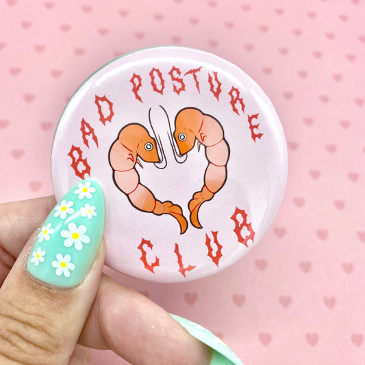 Bad Posture Club Shrimp Button Pin