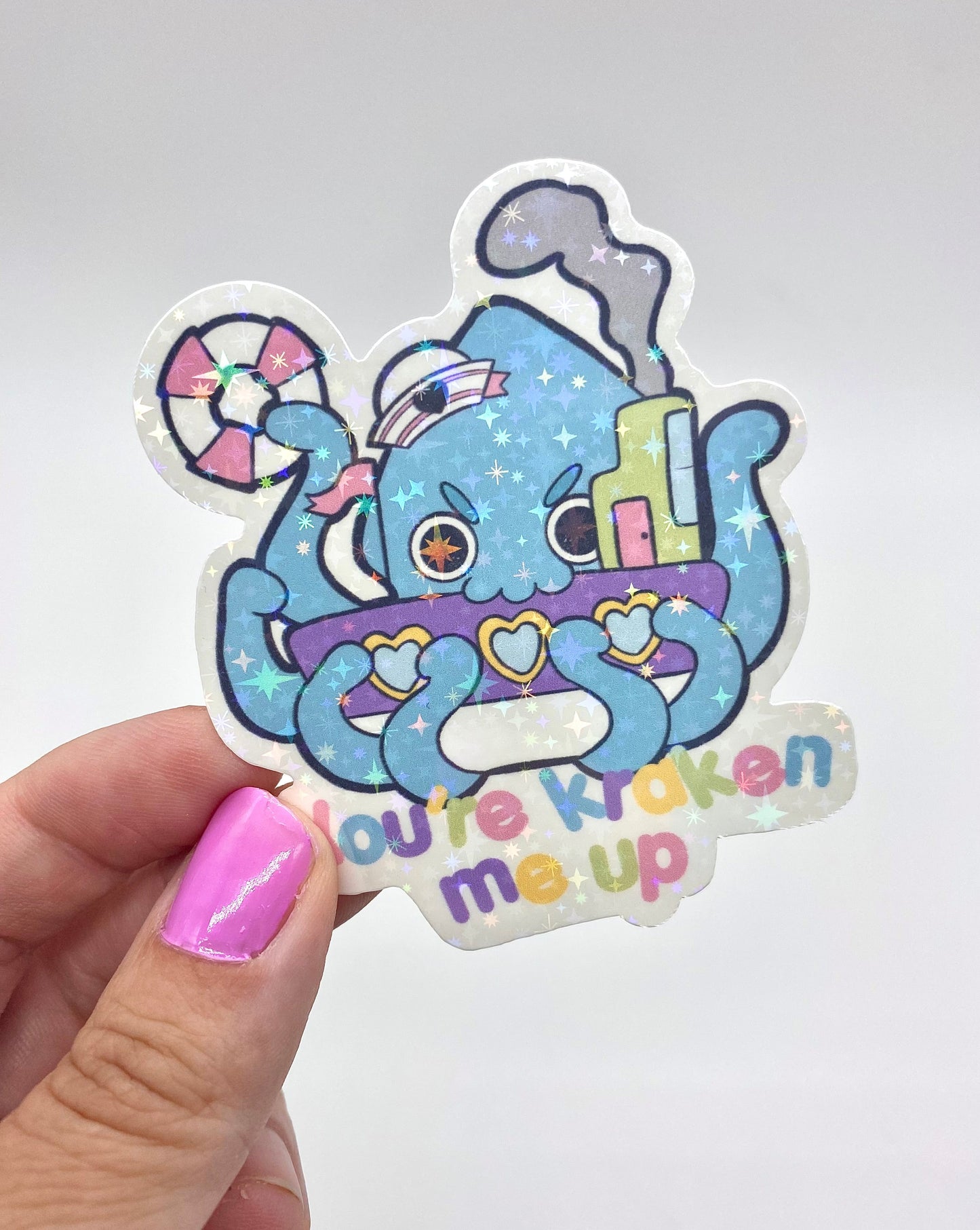 You're Kraken me up holographic vinyl sticker