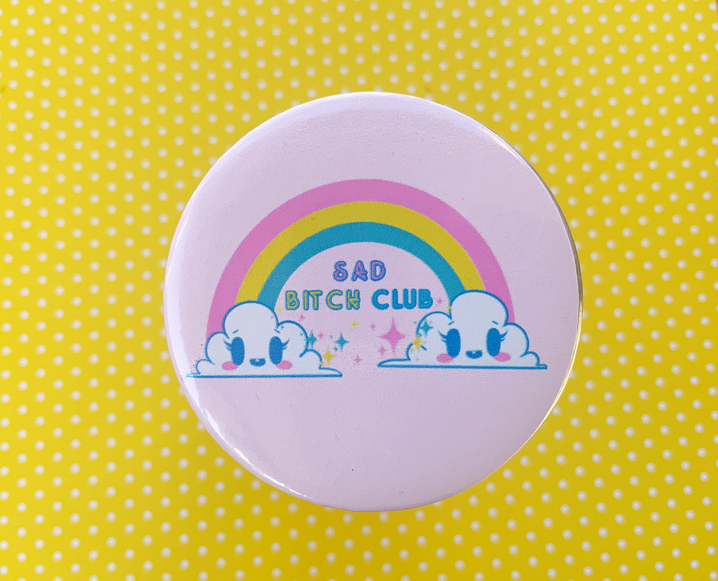 Sad Bitch Club Button Pin